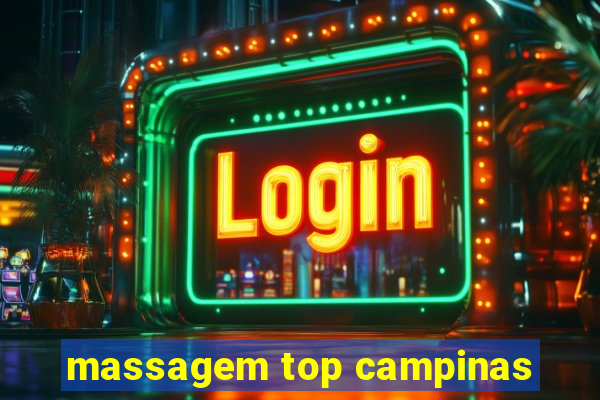 massagem top campinas